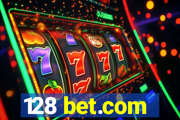 128 bet.com